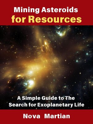 cover image of Mining Asteroids for Resources